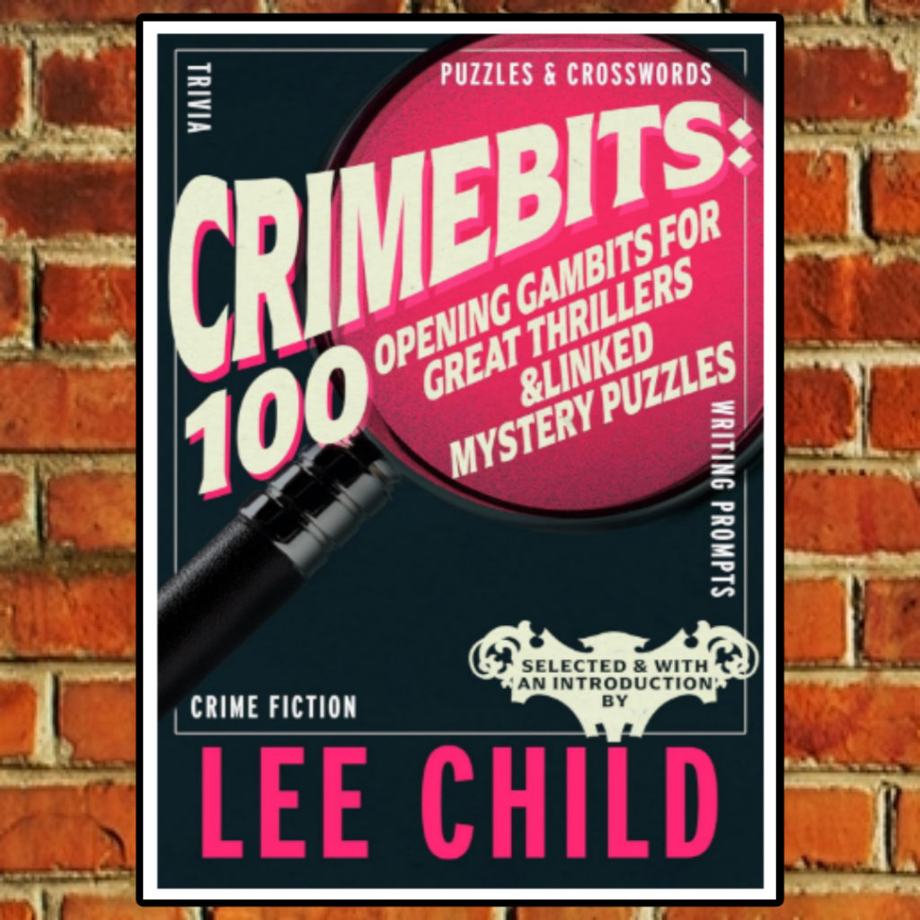 Crimebits opening gambits book judged by Lee Child