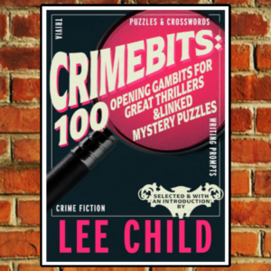 Crimebits opening gambits book judged by Lee Child